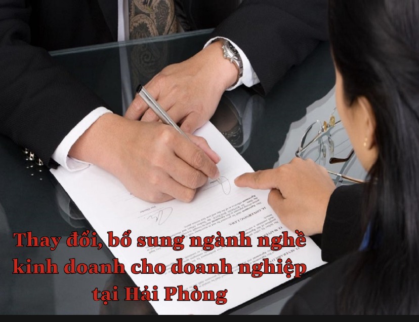 THAY ĐỔI, BỔ SUNG NGÀNH, NGHỀ  KINH DOANH TẠI HẢI PHÒNG